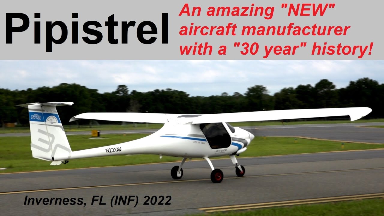 Pipistrel Virus SW at Inverness, FL and Sun 'n Fun 2022