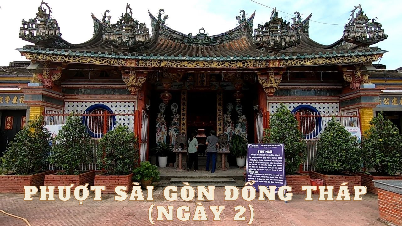 Phượt Sài Gòn Đồng Tháp-Làng Hoa Sa Đéc-Kiến An Cung-Nhà Cổ Huỳnh Thủy Lê-Di Tích Tích Xẻo Quýt