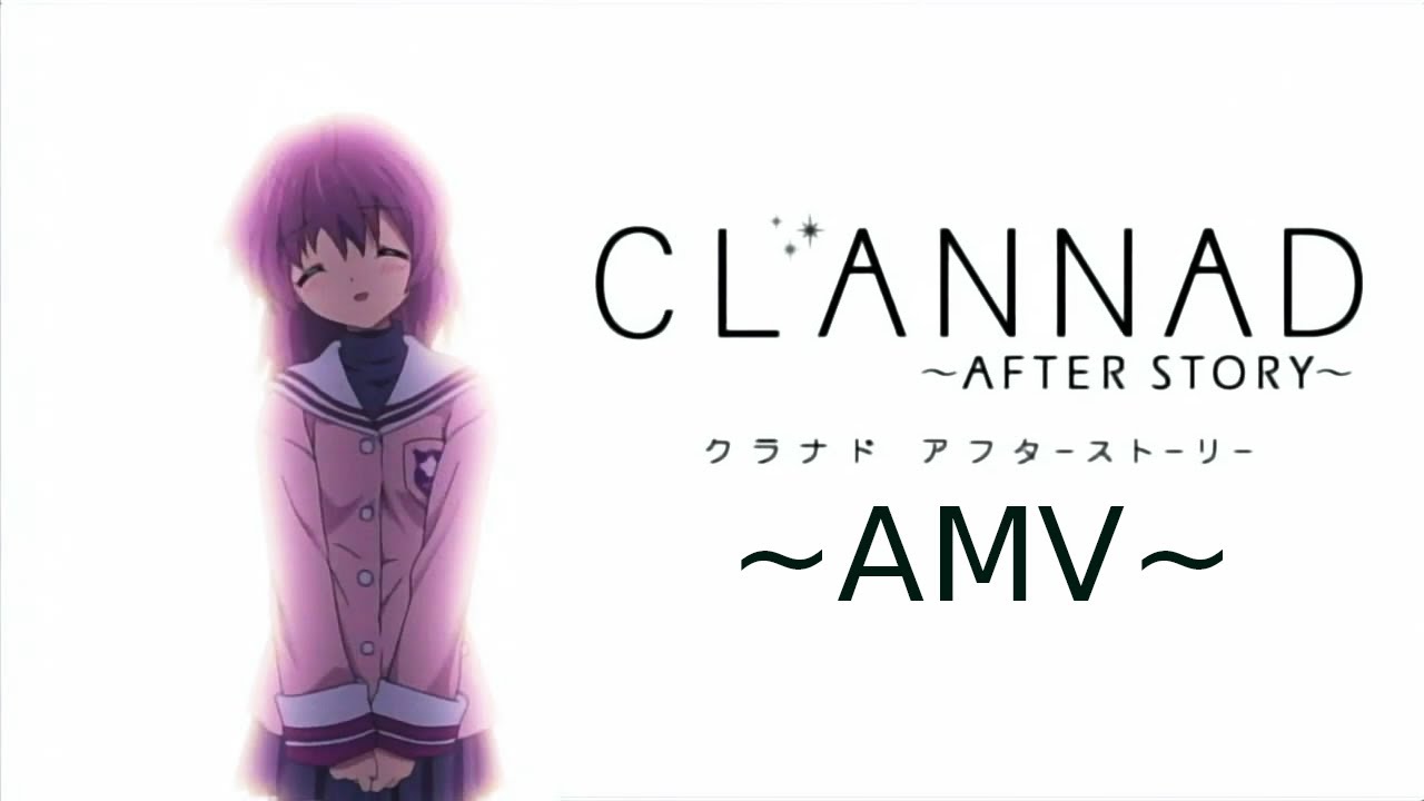 [AMV] Clannad After Story // Nagisa x Tomoya // Down [HD]