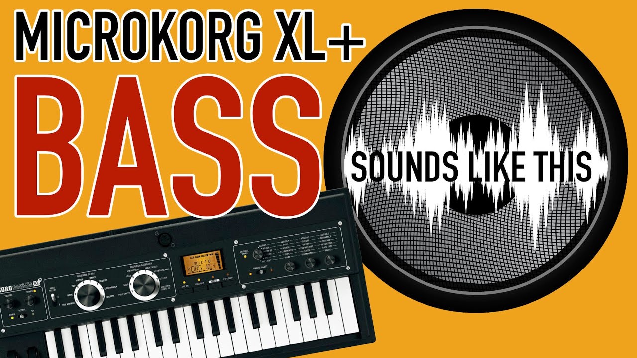 Korg Microkorg XL+ | BASS Sounds Like This