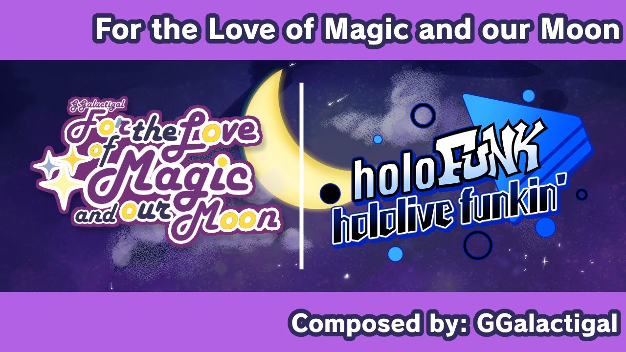 For The Love of Magic and our Moon - HoloFunk OST