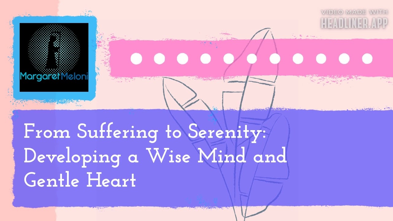 Death Dhamma Podcast - From Suffering to Serenity: Developing a Wise Mind and Gentle Heart