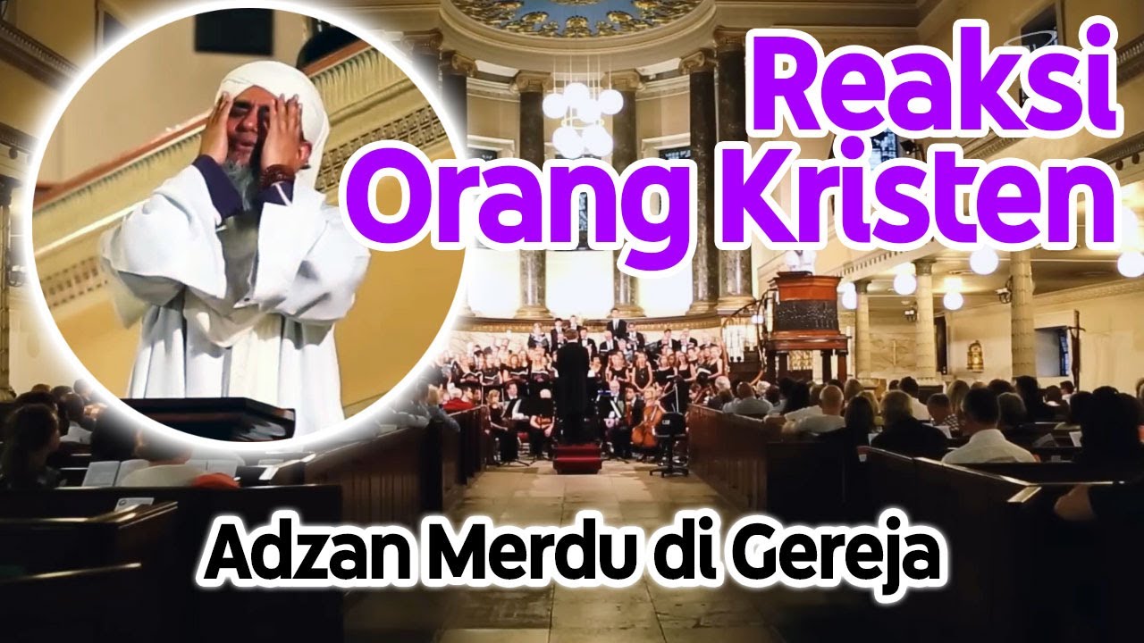 Reaksi Orang Kristen - Adzan Paling Merdu di Gereja 🕌 Kode Taubat