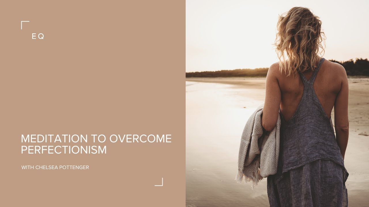 Meditation to Overcome Perfectionism ✨