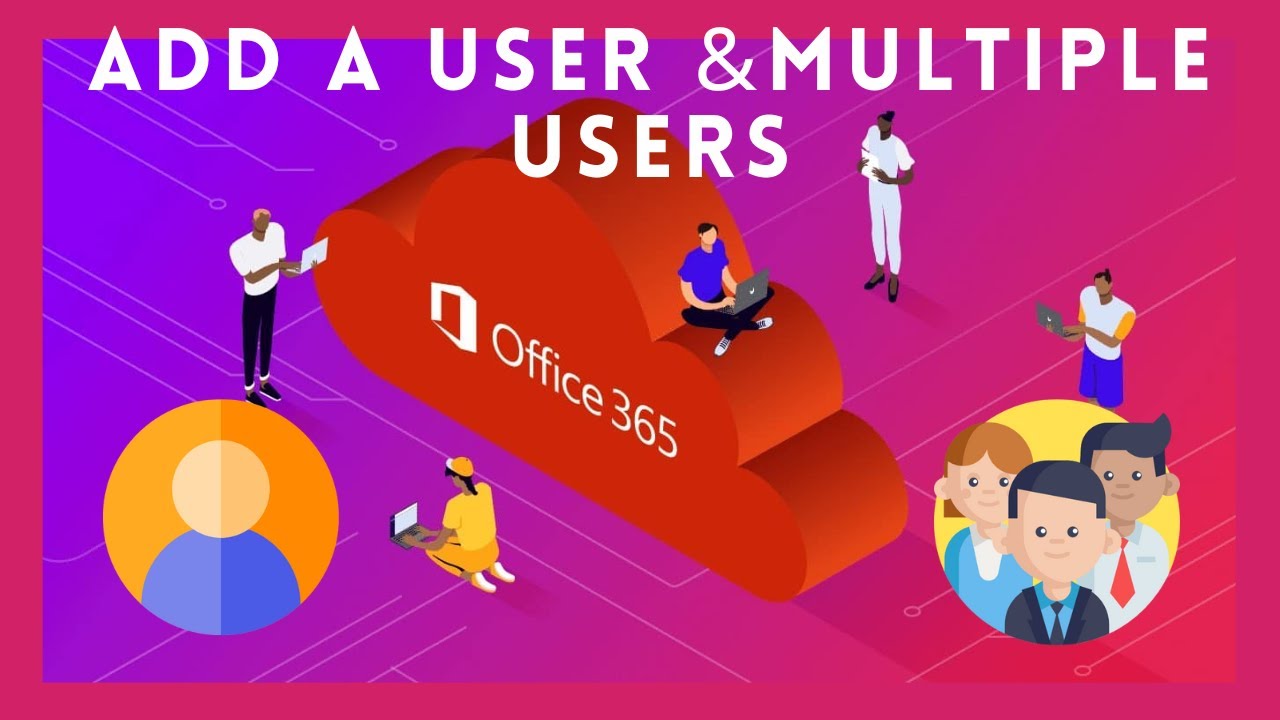 How To Add Users In Office 365  In Admin Center | Create User Account | Add Multiple Users