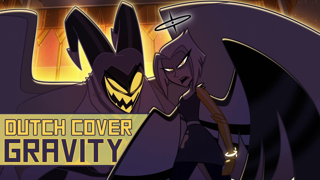 Gravity - Hazbin Hotel (DUTCH Duet Cover)