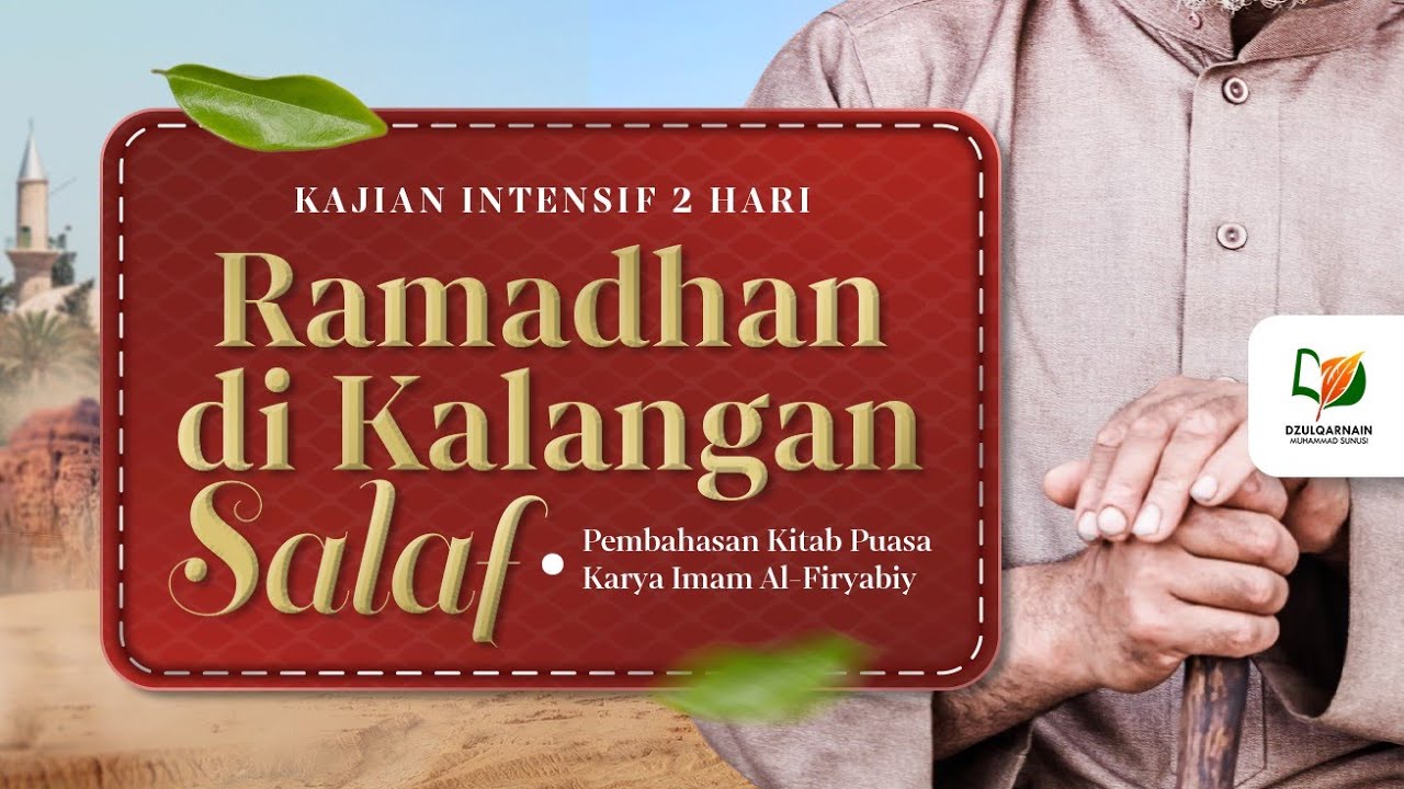 Ramadhan di Kalangan Salaf (Pembahasan Kitab Puasa Karya Imam Al-Firyabiy)