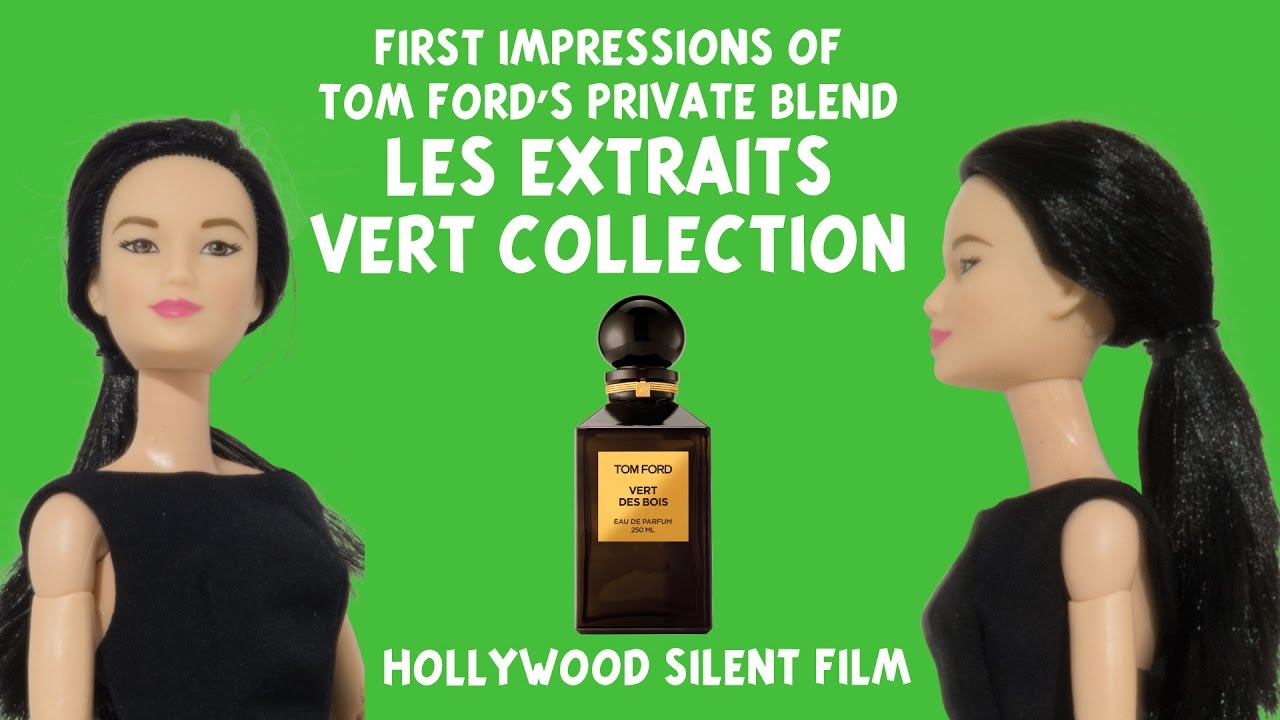 Les Extraits Vert Tom Ford Private Blend - First Impressions Review