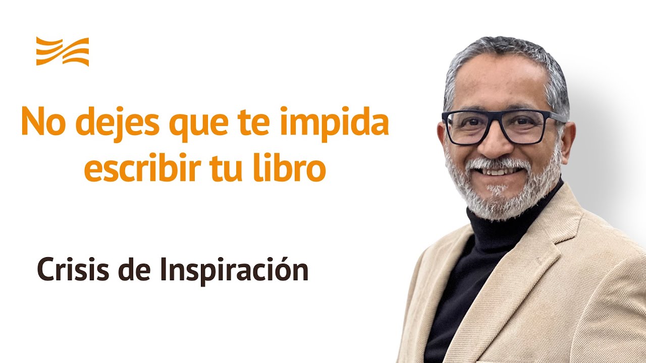 Crisis de Inspiración - No dejes que te impida escribir tu libro