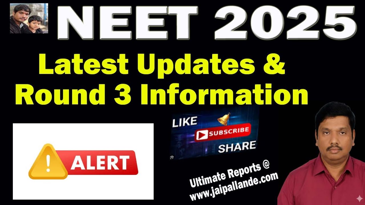 NEET 2025 Latest Updates & Round 3 Information