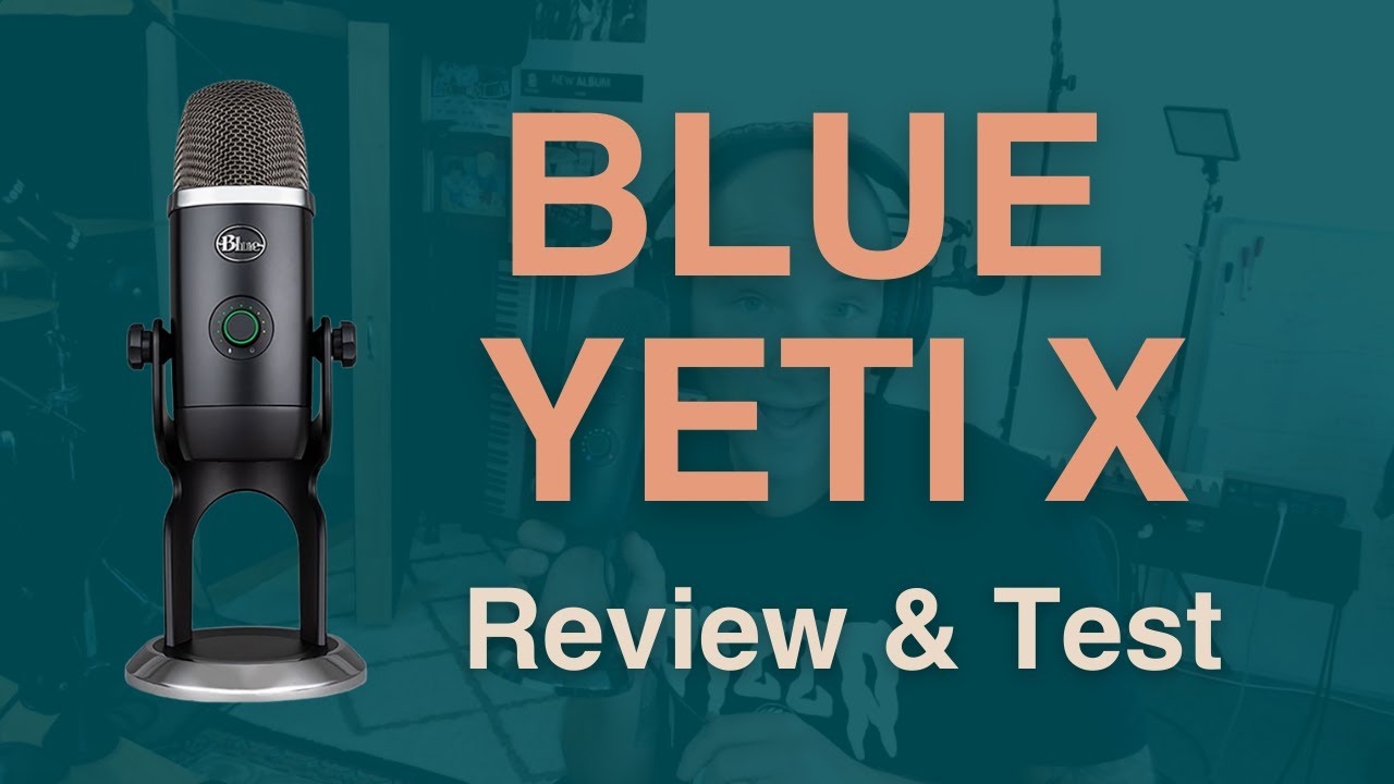 Blue Yeti X - Mic Review & Test