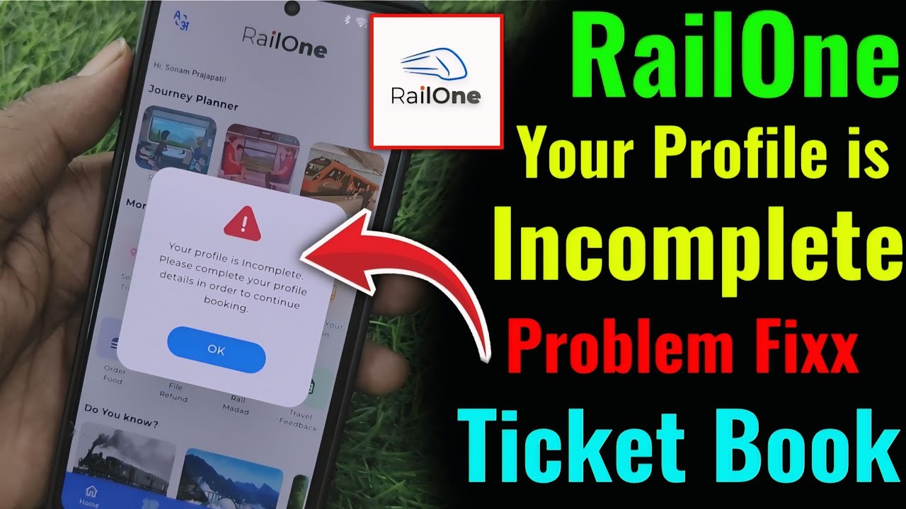 Your profile is incomplete. please complete your profile details | RailOne Ticket Booking Problem