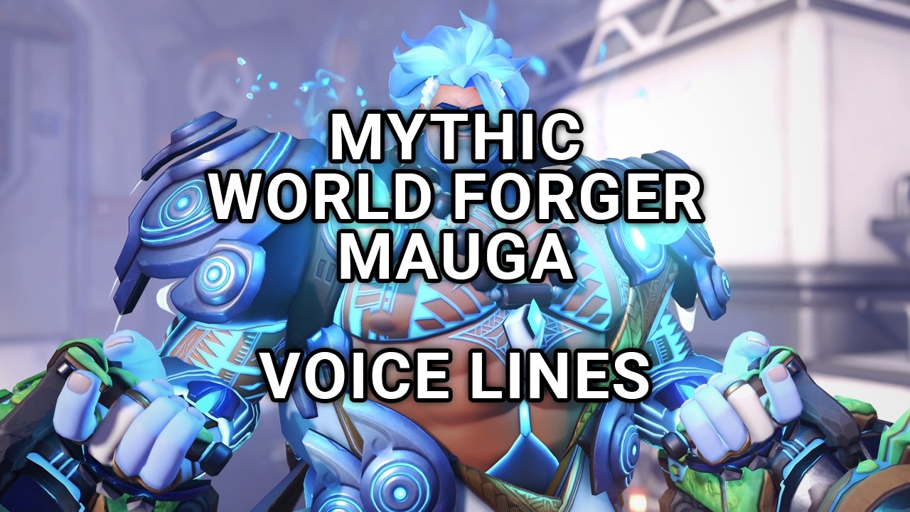Overwatch Season 3 (2026) - Mauga Mythic World Forger Voice Lines OW2