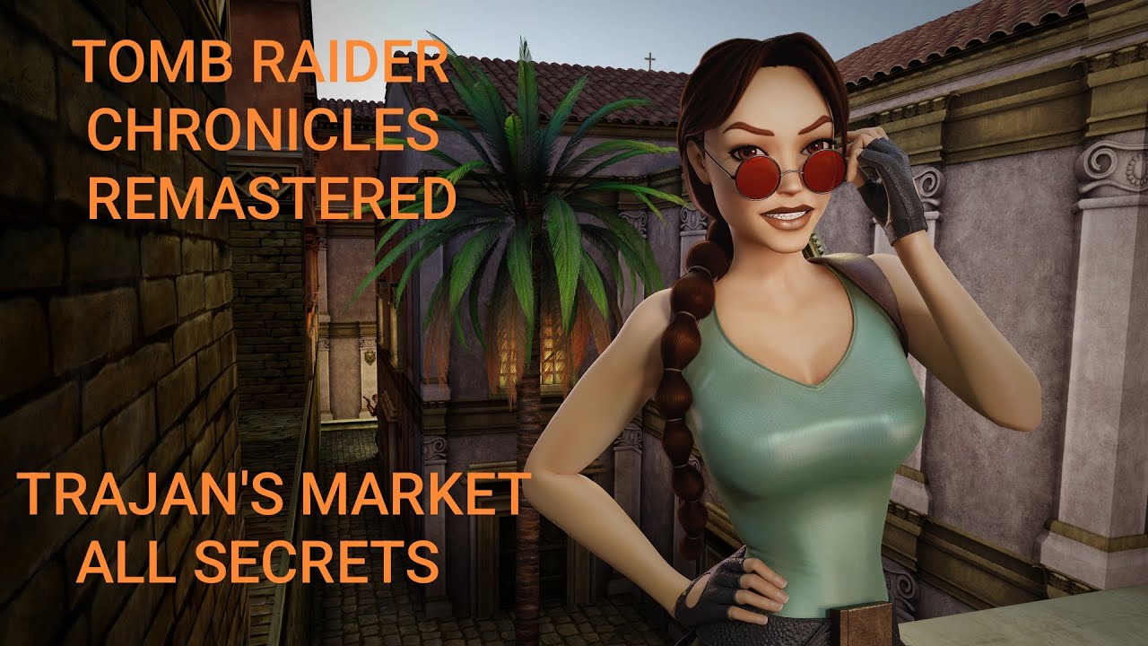 Tomb Raider 5: Chronicles Remastered - Trajan's Market - All Secrets - (PS4)