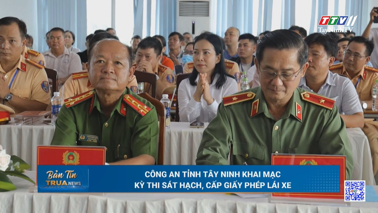 Công an tỉnh Tây Ninh khai mạc kỳ thi sát hạch, cấp giấy phép lái xe | TayNinhTV