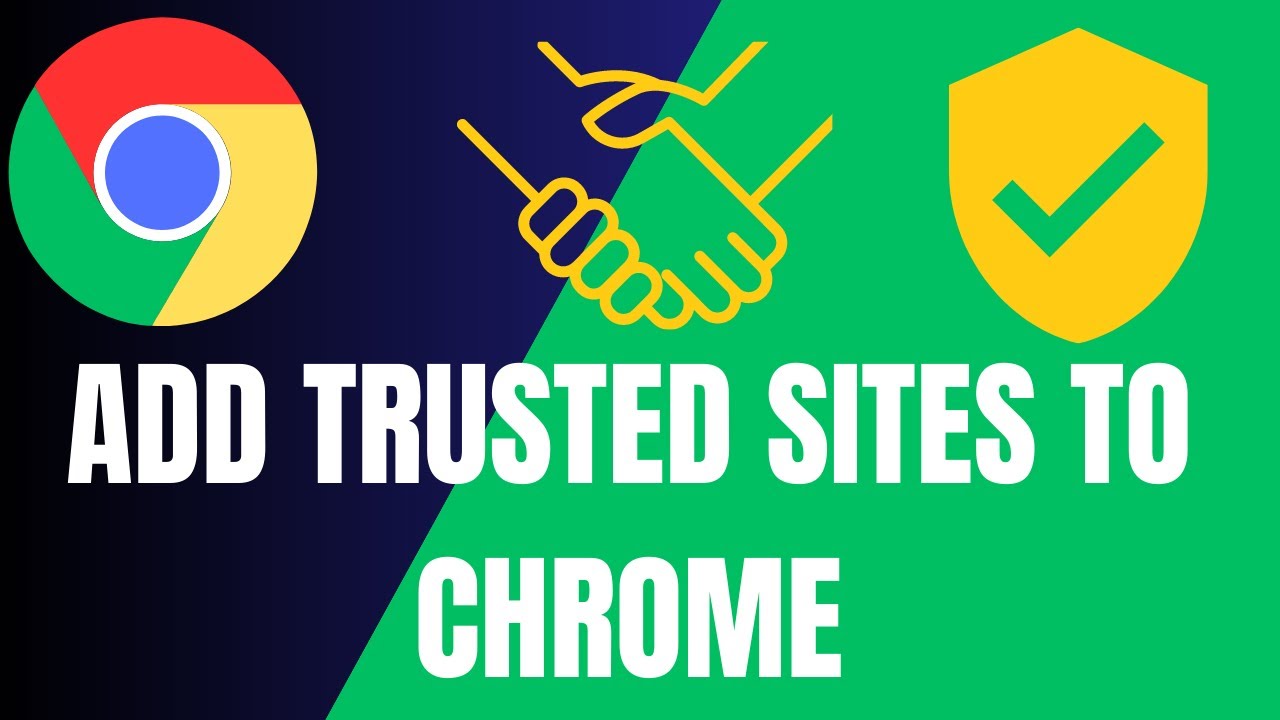 How To Add Trusted Sites in Google Chrome (2025)
