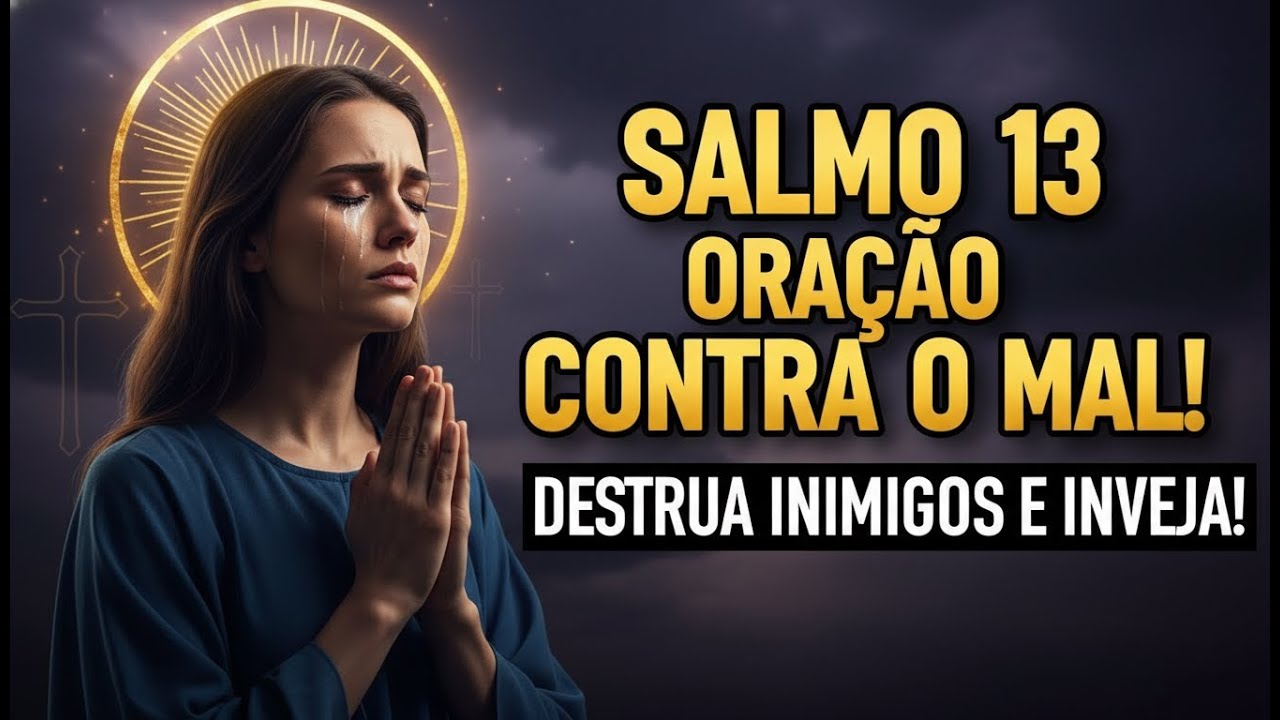 Salmo 13: Proteção Total Contra o Mal Oculto