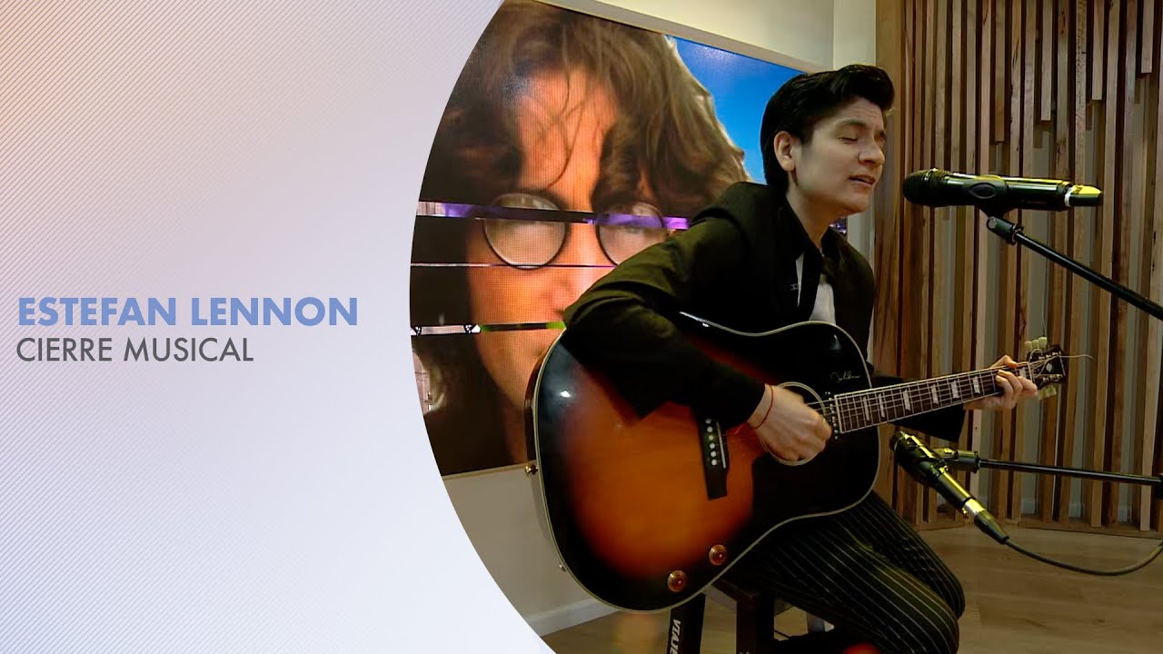 ¡Cierre musical de Estefan Lennon!