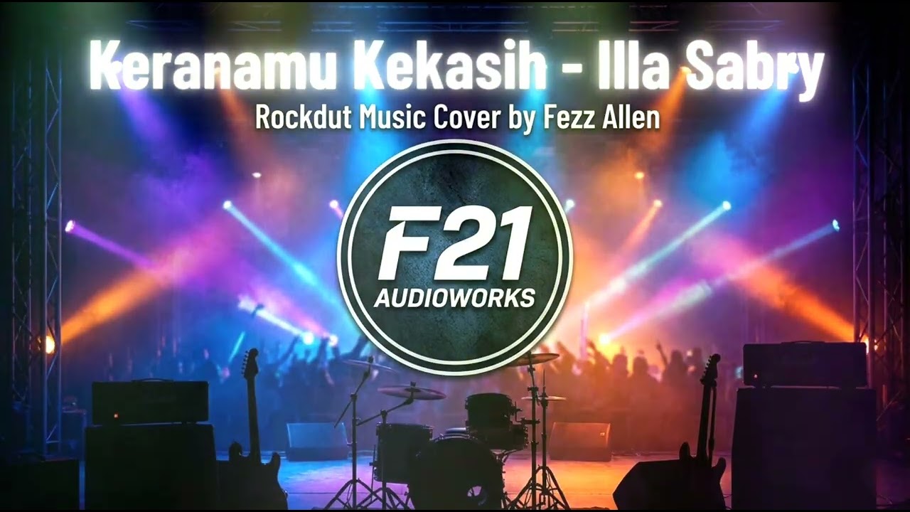 KERANAMU KEKASIH - ILLA SABRY ( ROCKDUT COVER BY FEZZ ALLEN )