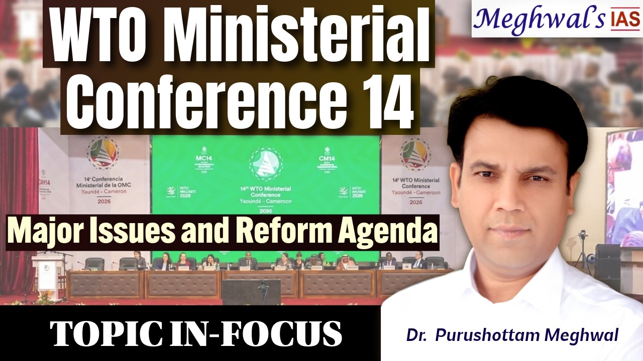 WTO's 14th Ministerial Conference | Reforms, Subsidies & E-Commerce Moratorium | GS ll & lll | UPSC