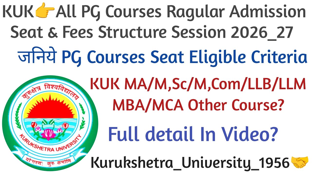 KUK👉All PG Courses Ragular Admission Seat & Eligible Criteria Session 2026_27 #kuk 