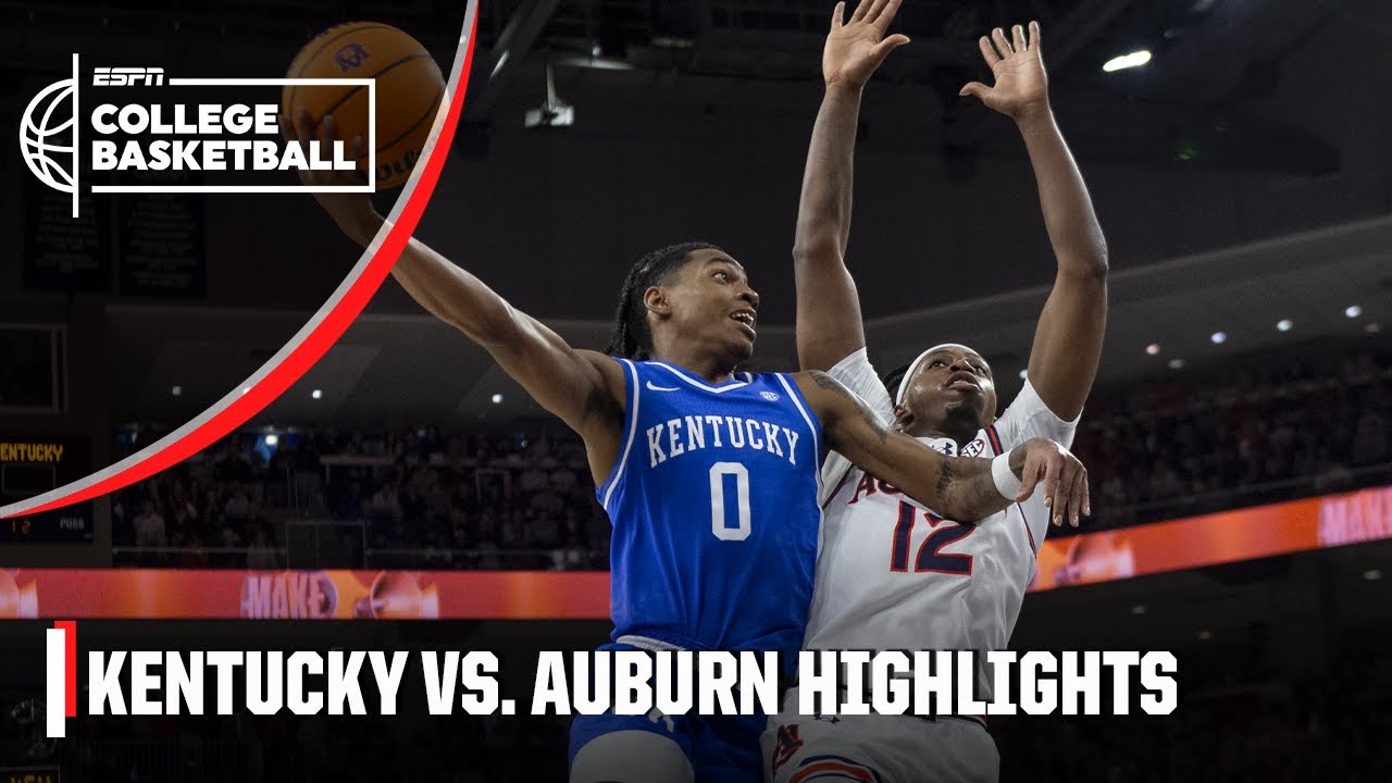 Kentucky Wildcats vs. Auburn Tigers | Full Game Highlights | ESPN College Basketball