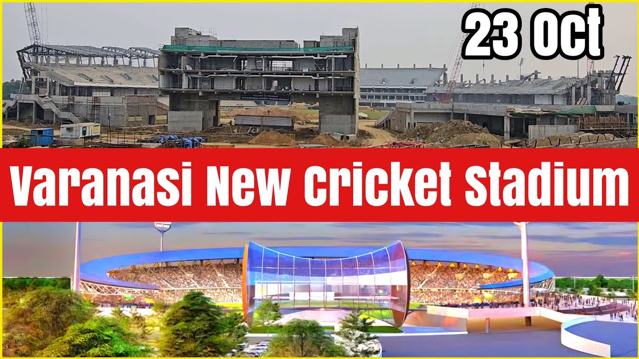 Varanasi New Cricket Stadium l 451 करोड़ लागत 75 %कार्य पूर्ण l पवेलियन, छत, स्टैन्ड कार्य तेज l 