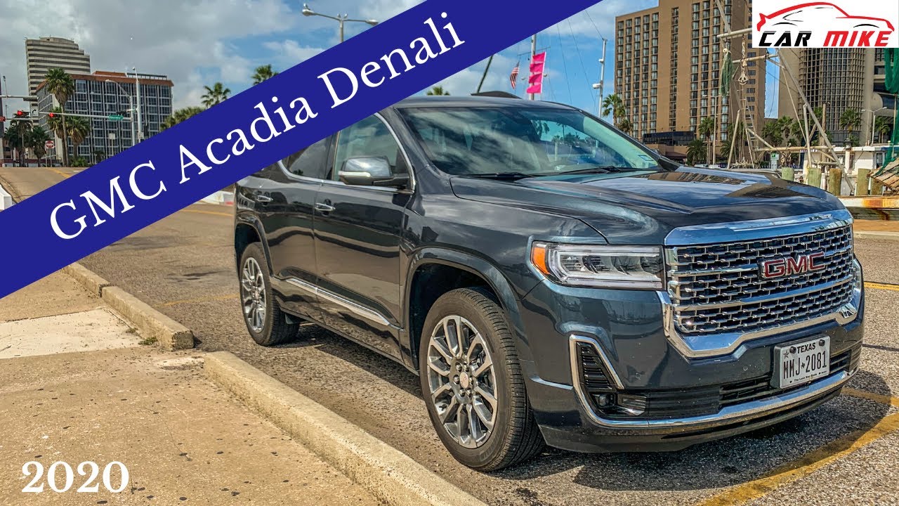 2020 GMC Acadia Denali Review