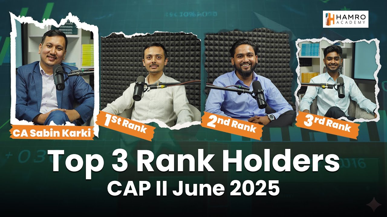 This Will Inspire Every CA Aspirant || CAP II Rankers Podcast || Hamro Academy CA || CA Sabin Karki