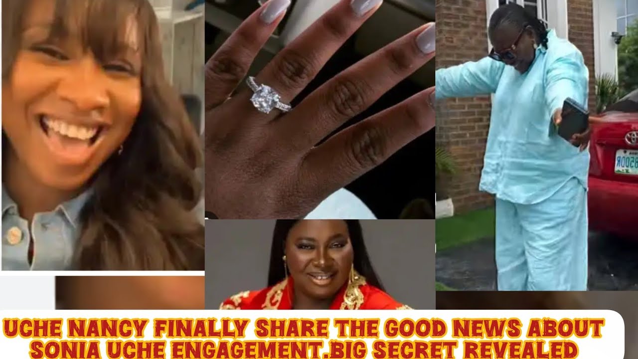 Uche Nancy finally reveals hidden secret about Sonia uche engagement 