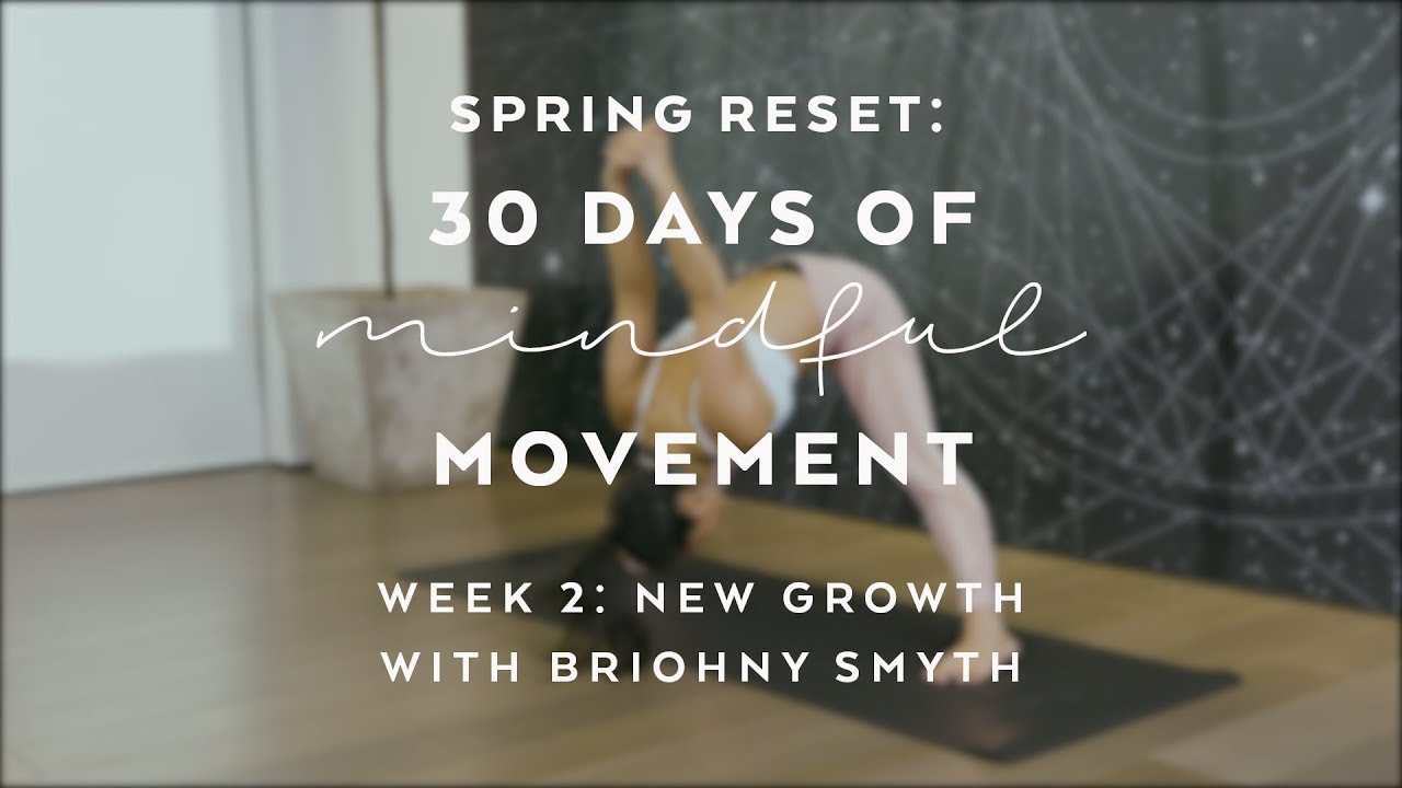 Day 10: Balancing Yoga Flow with Briohny Smyth - Spring Reset: 30 Days of Mindful Movement