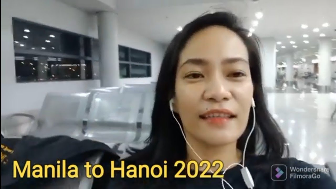 Manila to Hanoi 2022 | Solo Travel | Immigration and requirements