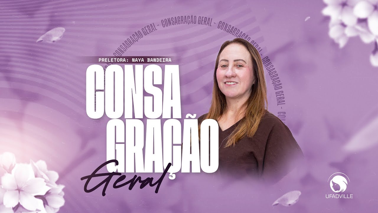 Consagração Geral UFADVILLE Novembro | 26/11/2025