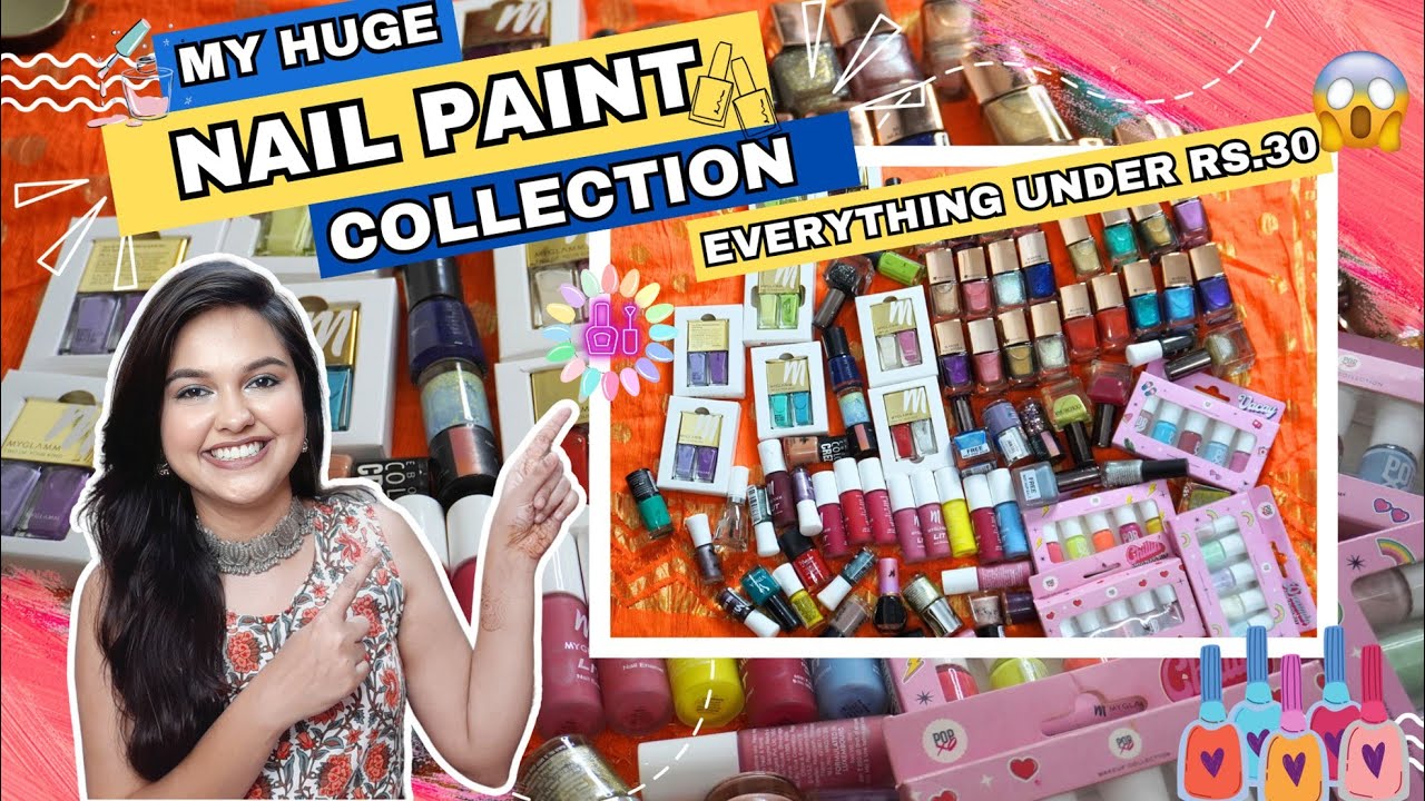 My *Huge* Nail Paint Collection 😍 Everything Under Rs.30 😱 Ny Bae,  MyGlamm,Colorbar Nail Paints 💅