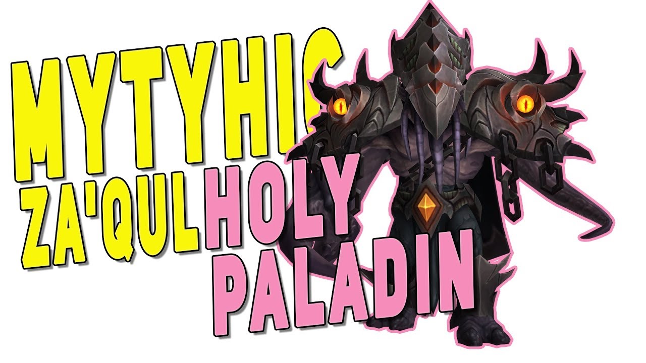 BfA 8.2 MYTHIC Za'qul - Holy Paladin Glimmer Raid Healing PoV | Eternal Palace - Battle for Azeroth