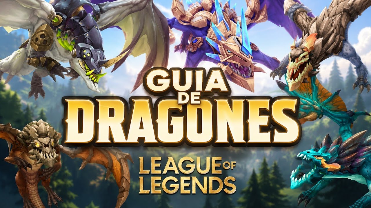 🐲​GUIA DE DRAGONES - LEAGUE OF LEGENDS - Como funcionan