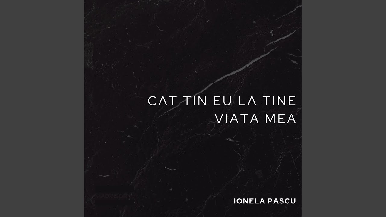 Cât țin eu la tine viața mea