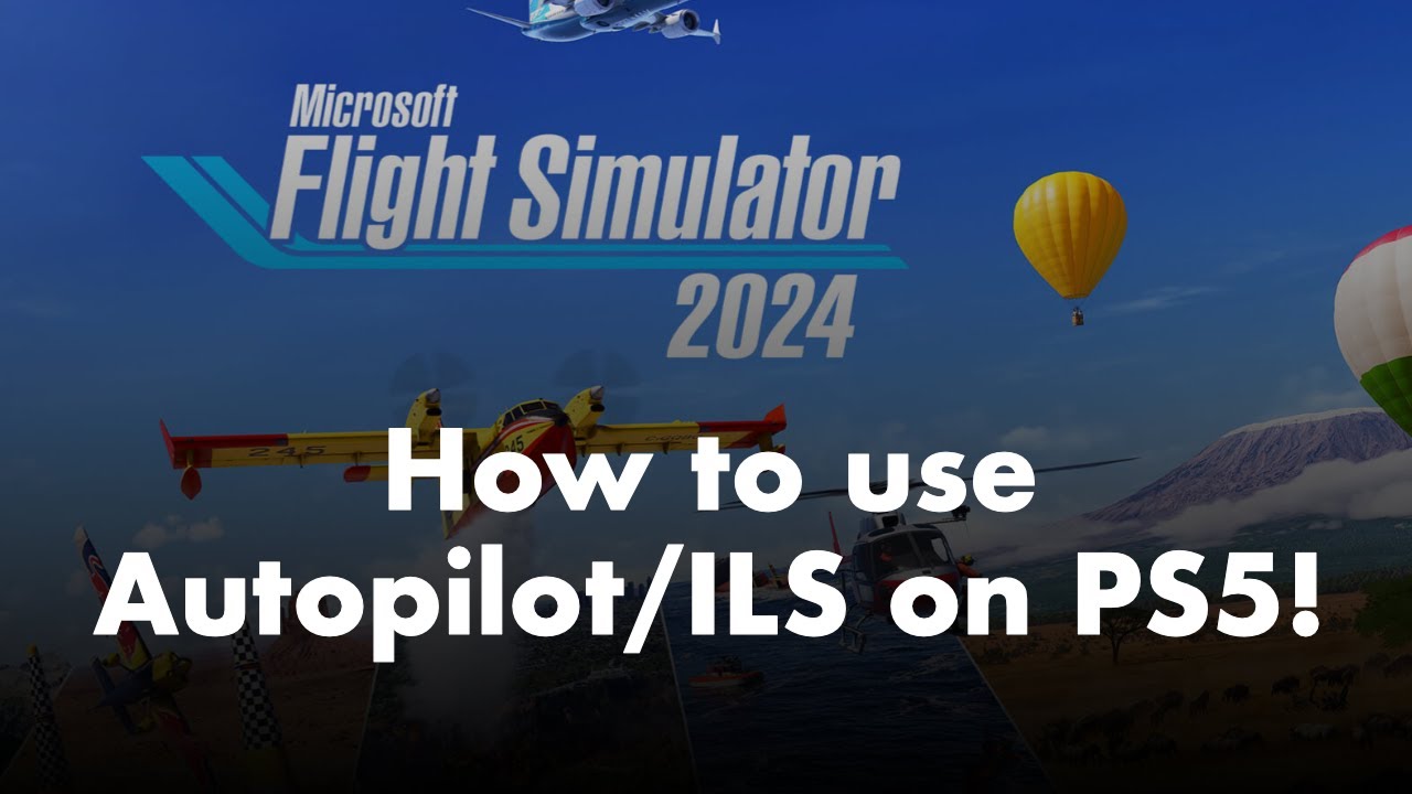 Microsoft Flight Simulator 2024 | The Basics of Autopilot/ILS Approach on PS5!
