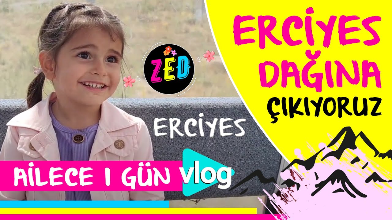 ZEYNEP ELA - AİLECE 1 GÜN VLOG 🥰 #zeynepela #kayseri #erciyesdağı #vlog #gezivlog #ailece #teleferik