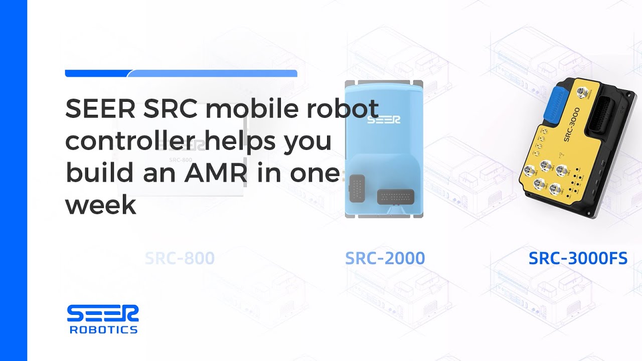 SEER SRC mobile robot controller helps you build an AMR in one week