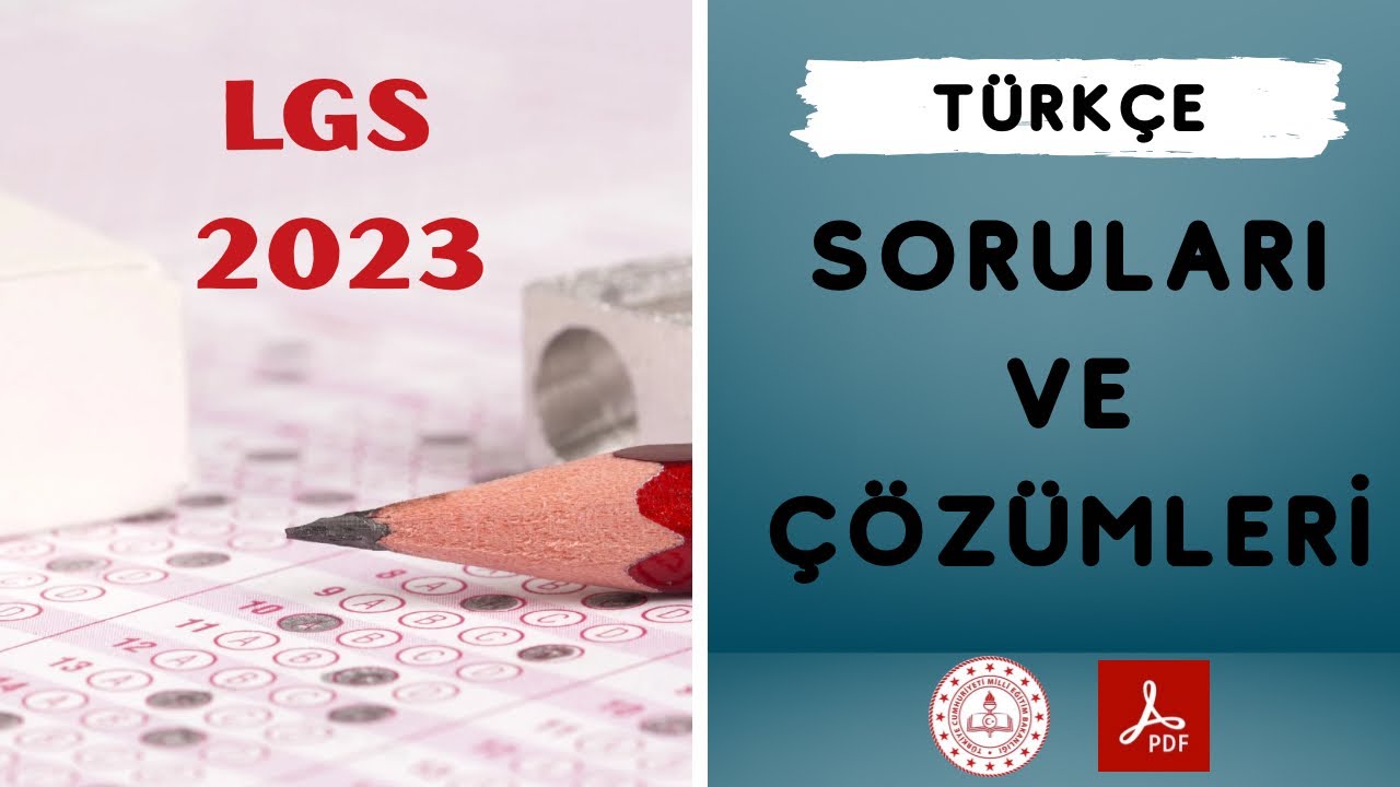 LGS 2023 TÜRKÇE SORULARI VE ÇÖZÜMLERİ / ÇIKMIŞ SORULAR