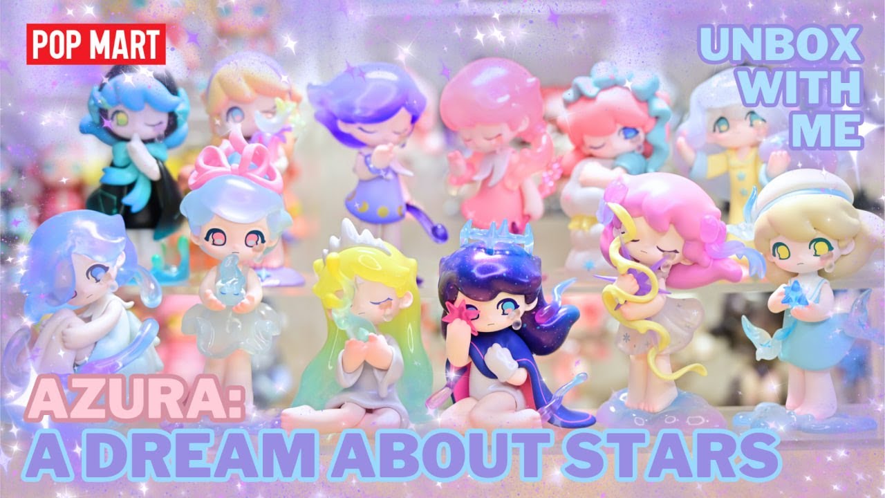 【POP MART】AZURA: A DREAM ABOUT STARS | FULL SET UNBOXING (4K)