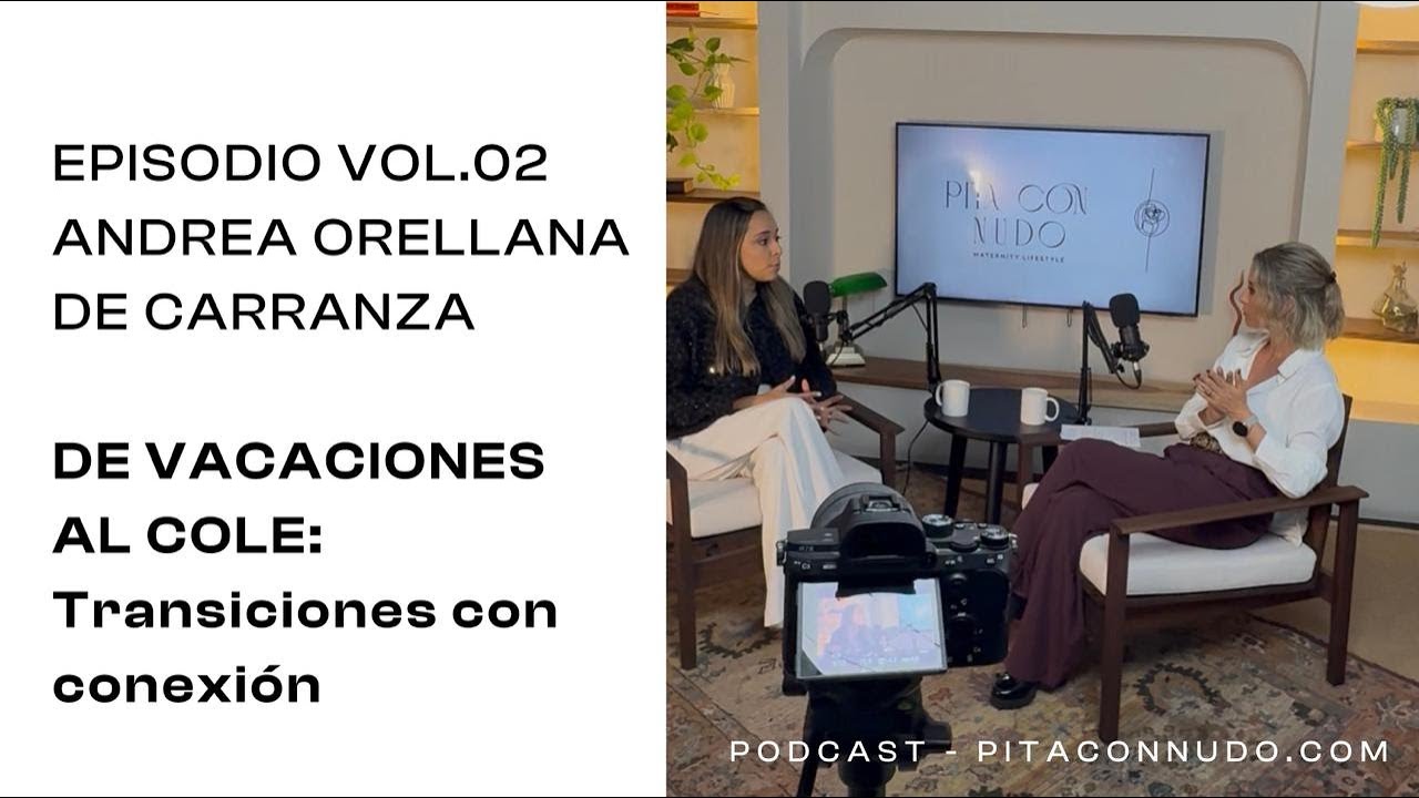 De vacaciones al cole: transiciones con conexión. Ep 2 | Crianza Consciente.