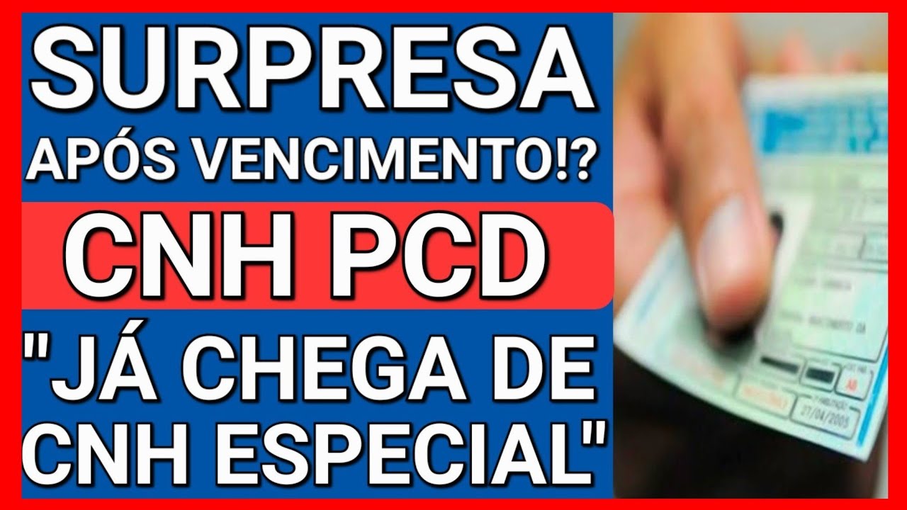 CONFUS&Atilde;O: DE CNH PCD PARA CNH NORMAL DEPOIS DO VENCIMENTO!?