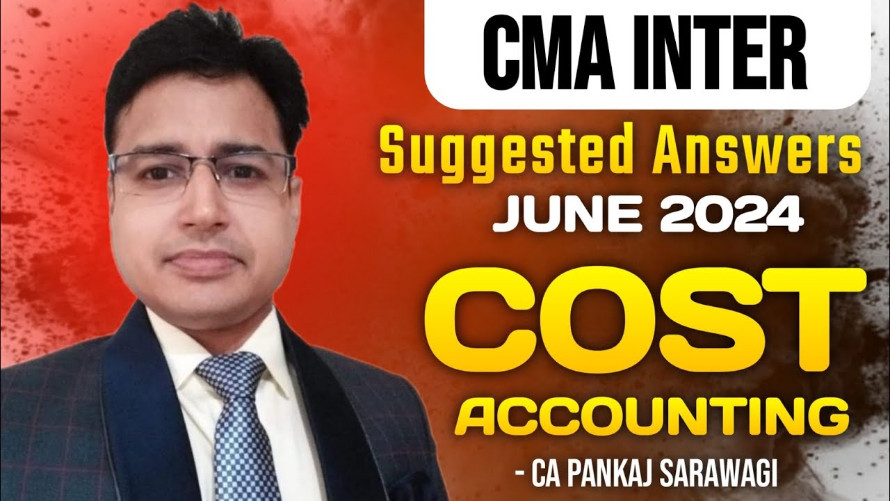 June 2024 | Suggested Answers | Cost Accounting | CMA Inter | CA Pankaj Sarawagi