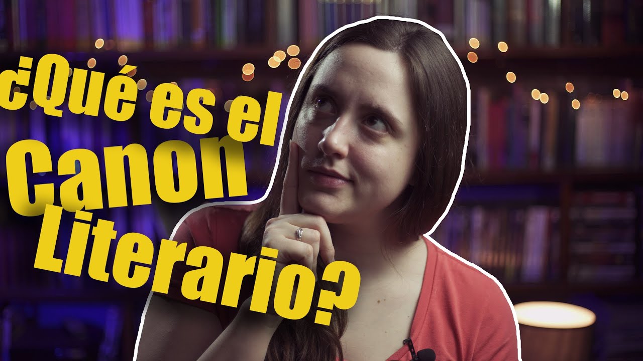 &iquest;Qu&eacute; es el CANON LITERARIO?