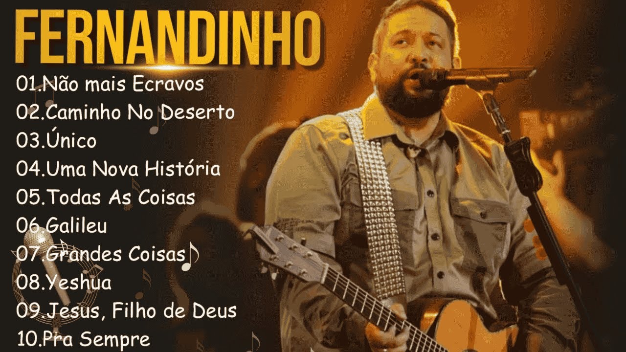 Fernandinho || Unico ,Caminho No Deserto,.. Louvores Inspiradores para Reforçar a Fé em Deus