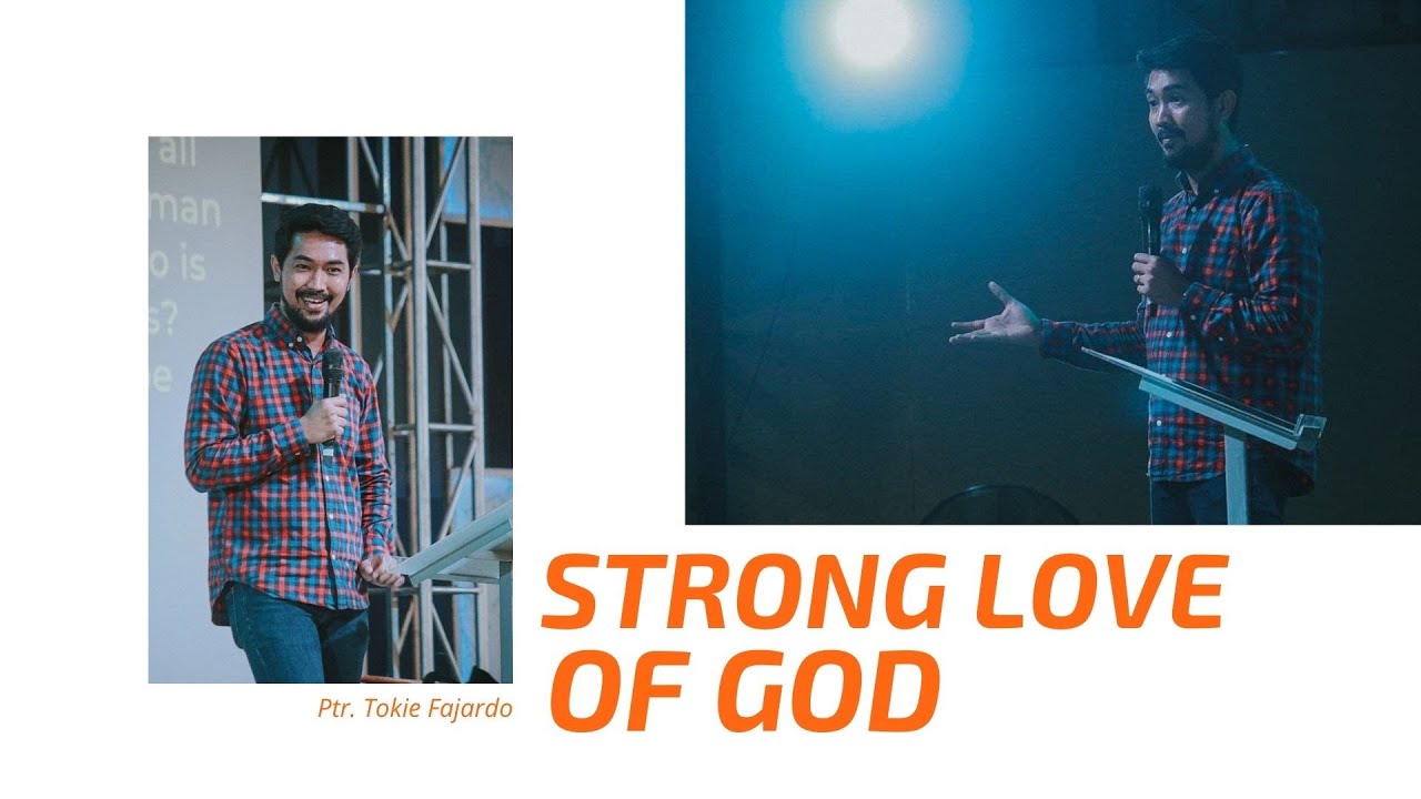 Strong love of God | Ptr. Tokie Fajardo