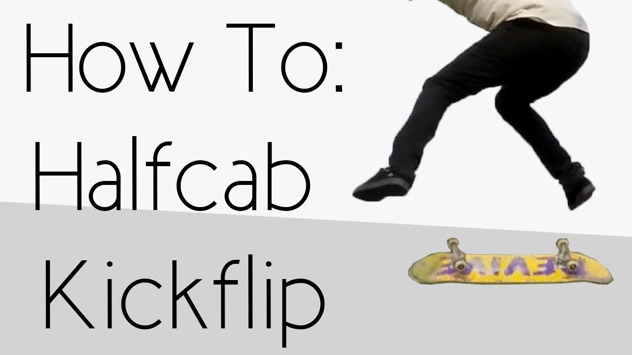 Как сделать Halfcab Kickflip