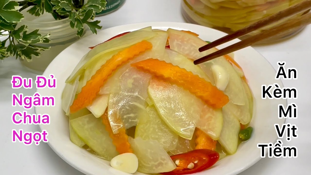 Cách Làm Đu Đủ Ngâm Chua Ngọt Giòn Ngon Dễ Làm Để Được Lâu